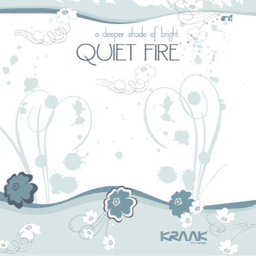 Quiet Fire - A deeper shade of bright