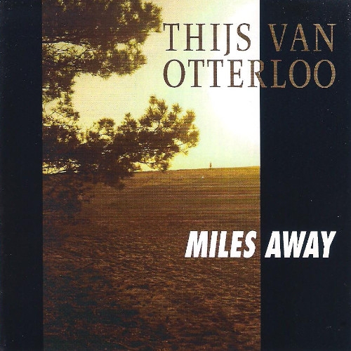 Thijs van Otterloo - Miles Away